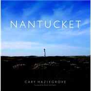 Nantucket by Hazlegrove, Cary; Michaelis, David, 9781596525665