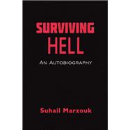 Surviving Hell by Suhail Marzouk, 9781665755665