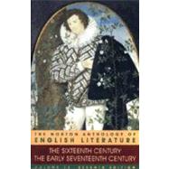 The Norton Anthology of English Literature: The Sixteenth Century/the Early Seventeenth Century by LOGAN GEORGE M., 9780393975666