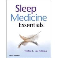 Sleep Medicine Essentials by Lee-Chiong, Teofilo L., 9780470195666