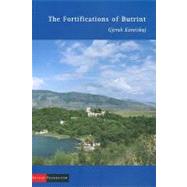 The Fortifications of Butrint by Karaiskaj, Gjerak; Crowson, Andrew, 9780953555666