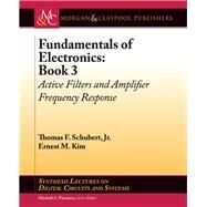 Fundamentals of Electronics by Schubert, Thomas F., Jr.; Kim, Ernest M., 9781627055666