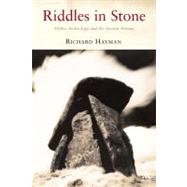 Riddles in Stone Myths, Archaeology and the Ancient Britons by Hayman, Richard, 9781852855666