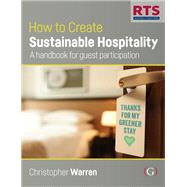 How to Create Sustainable Hospitality by Warren, Christopher, 9781911635666