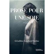 Prose pour une soie by Graldine Lombard-Violino, 9782384625666