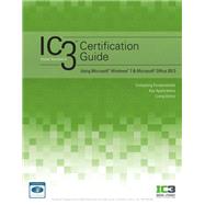 IC3 Certification Guide Using Microsoft Windows 7 & Microsoft Office 2013 by CCI Learning, 9798214345666