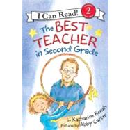 The Best Teacher in Second Grade by Kenah, Katharine, 9780060535667
