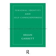 Personal Identity and Self-consciousness by Garrett, Brian, 9780203015667