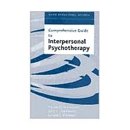 Comprehensive Guide to Interpersonal Psychotherapy by Weissman, Myrna M; Markowitz, John C.; Klerman, Gerald, 9780465095667