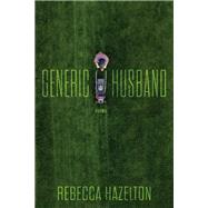 Generic Husband by Rebecca Hazelton, 9780807185667