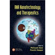 RNA Nanotechnology and Therapeutics by Guo; Peixuan, 9781466505667
