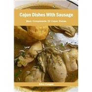 Cajun Dishes With Sausage: Main Components of Cajun Dishes by Cooper, Alice, 9781506025667