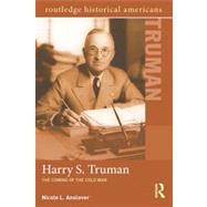 Harry S. Truman: The Coming of the Cold War by Anslover; Nicole L., 9780415895668