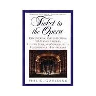 Ticket to the Opera by GOULDING, PHIL G., 9780449005668