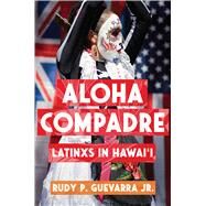 Aloha Compadre by Rudy P. Guevarra, 9780813565668