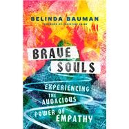 Brave Souls by Bauman, Belinda; Caine, Christine, 9780830845668