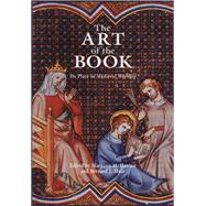 The Art of the Book Its Place in Medieval Worship by Manion, Margaret M.; Muir, Bernard J., 9780859895668