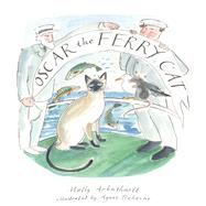 Oscar the Ferry Cat by Arbuthnott, Molly; Treherne, Agnes, 9781590795668