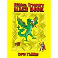 Hidden Treasure Maze Book by Phillips, Dave, 9780486245669