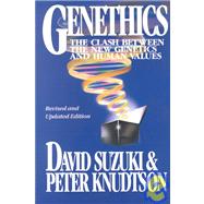 Genethics by Suzuki, David; Knudtson, Peter, 9780674345669