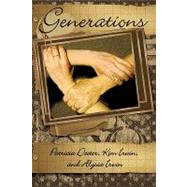 Generations by Deeter, Patricia; Irwin, Kim; Irwin, Alysia, 9781438935669