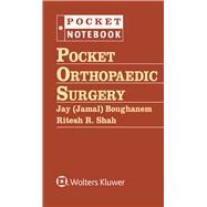 Pocket Orthopaedic Surgery by Boughanem, Jamal; Shah, Ritesh R, 9781451185669