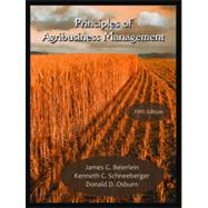 Principles of Agribusiness Management by Beierlein, James G.; Schneeberger, Kenneth C.; Osburn, Donald D., 9781478605669