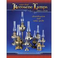 Center-Draft Kerosene Lamps, 1884-1940: Identification and Value Guide by Courter, J. W., 9781574325669