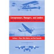 Entrepreneurs, Managers, and Leaders What the Airline Industry Can Teach Us About Leadership by Mayo, Anthony J.; Nohria, Nitin; Rennella, Mark, 9780230615670