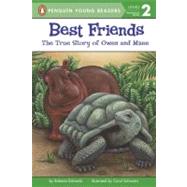 Best Friends The True Story of Owen and Mzee by Edwards, Roberta; Schwartz, Carol, 9780448445670