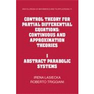 Control Theory for Partial Differential Equations: Continuous and Approximation Theories by Irena Lasiecka , Roberto Triggiani, 9780521155670
