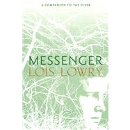 Messenger by Lowry, Lois, 9780547995670