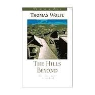 The Hills Beyond by Wolfe, Thomas, 9780807125670