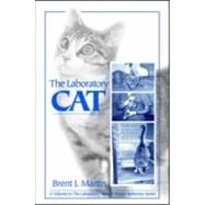 THE LABORATORY CAT by Martin; Brent J., 9780849325670