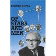 Of Stars and Men: Reminiscences of an Astronomer by Kopal; Zdenek, 9780852745670