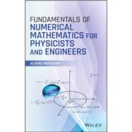 Fundamentals of Numerical Mathematics for Physicists and Engineers by Meseguer, Alvaro, 9781119425670