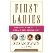 First Ladies by Susan Swain;, 9781610395670