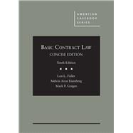 Basic Contract Law, Concise Edition by Fuller, Lon L.; Eisenberg, Melvin A.; Gergen, Mark P., 9781683285670
