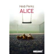Alice by Heidi Perks, 9782253045670