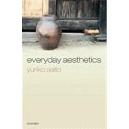 Everyday Aesthetics by Saito, Yuriko, 9780199575671