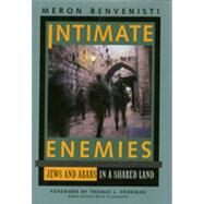 Intimate Enemies by Benvenisti, Meron, 9780520085671