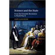 Science and the State by Gascoigne, John, 9781107155671