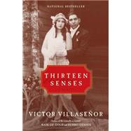 Thirteen Senses by Villasenor, Victor, 9780060935672