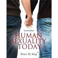 Human Sexuality Today by King, Bruce M., 9780205015672