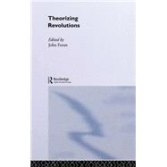 Theorizing Revolutions by Foran,John;Foran,John, 9780415135672