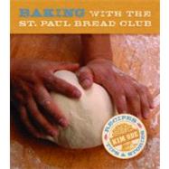 Baking With the St. Paul Bread Club by Ode, Kim, 9780873515672