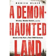 A Demon-haunted Land by Black, Monica, 9781250225672