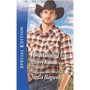 Her Man on Three Rivers Ranch by Bagwell, Stella, 9781335465672