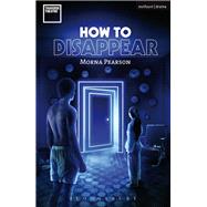 How to Disappear by Pearson, Morna, 9781350075672