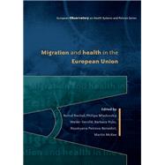 Migration and Health in the European Union by Rechel, Bernd; Mladovsky, Philipa; Deville, Walter; Rijks, Barbara; Petrova-Benedict, Roumyana, 9780335245673